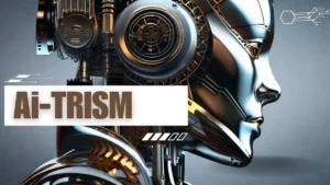 AI trism Concept you must know
